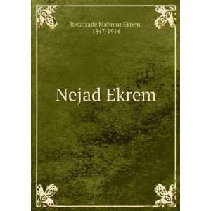  Nejad Ekrem 1847 1914 Recaizade Mahmut Ekrem Books