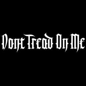 Dont Tread On Me Brand   DEAD OR ALIVE   vinyl decal sticker   WHITE 