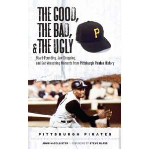  The Good, the Bad and the Ugly Pittsburgh Pirates Sports 