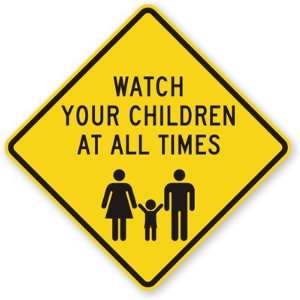  Watch Your Children At All Times (With Graphic) High 