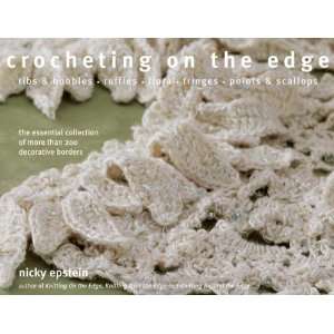  Nicky Epstein Books Crocheting On The Edge Arts, Crafts 