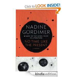 No Time Like the Present Nadine Gordimer  Kindle Store