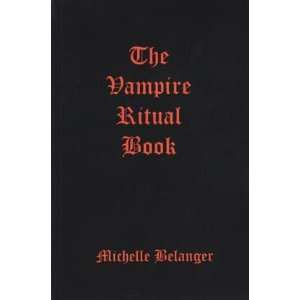  Vampire Ritual Book by Michelle Belanger 
