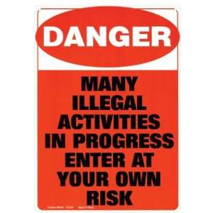  Danger Many Illegal Activities In Progress Sign 