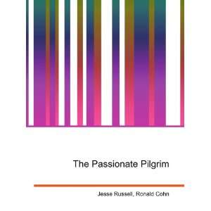  The Passionate Pilgrim Ronald Cohn Jesse Russell Books