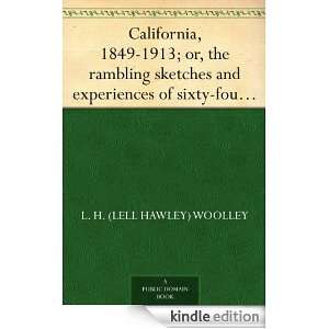 California, 1849 1913; or, the rambling sketches and experiences of 