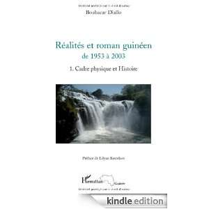 Réalités et Roman Guineen (T 1) de 1953 a 2003 Cadre Physique et 