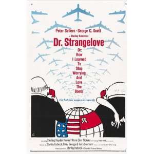  Dr. Strangelove or How I Learned to Stop Worrying and 