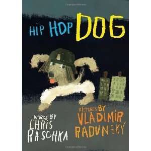  Hip Hop Dog [Hardcover] Chris Raschka Books