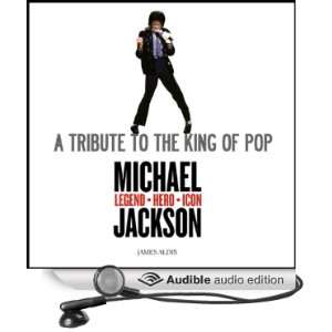 Michael Jackson Legend, Hero, Icon A tribute to the King of Pop