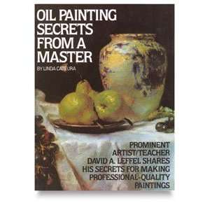  Oil Painting Secrets from a Master   Oil Painting Secrets 