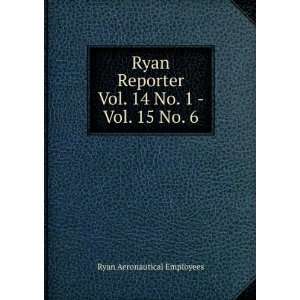  Ryan Reporter. Vol. 14 No. 1   Vol. 15 No. 6 Ryan 