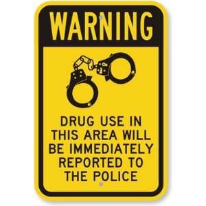 Warning Drug Use In This Area Will Be Immediately Reported To The 
