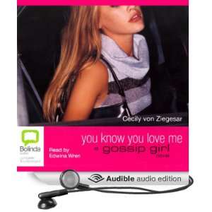  You Know You Love Me A Gossip Girl Novel (Audible Audio 