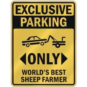 EXCLUSIVE PARKING  ONLY WORLDS BEST SHEEP FARMER  PARKING SIGN 