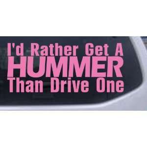  Id Rather Get A Hummer Than Drive One Funny Car Window 