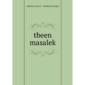  tbeen masalek abdulaziz ahsa1i ; sheebani shanqiti Books