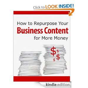 How to Repurpose Your Business Content for More Money Melissa Ingold 