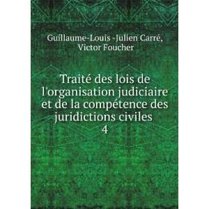   civiles . 4 Victor Foucher Guillaume Louis  Julien CarrÃ© Books