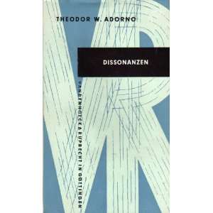   Dissonanzen  Musik in der verwalteten Welt. Theodor W. Adorno Books
