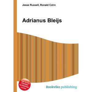  Adrianus Bleijs Ronald Cohn Jesse Russell Books