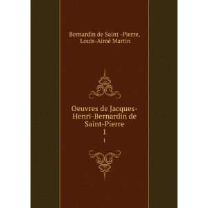    Pierre. 1 Louis AimÃ© Martin Bernardin de Saint  Pierre Books