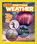 National Geographic Kids Everything Weather Facts, Photos, and Fun 