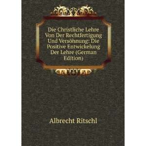   Entwickelung Der Lehre (German Edition) Albrecht Ritschl Books