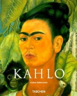   Frida Kahlo 1907 1954 Pain and Passion by Kettenmann 