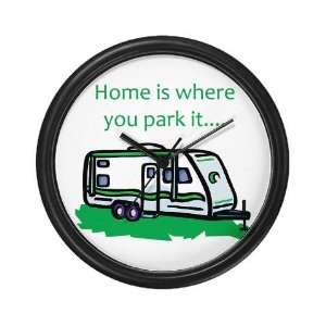  Home is where you park it Hobbies Wall Clock by  