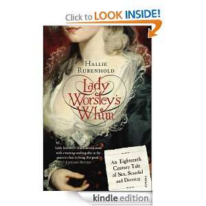 Lady Worsleys Whim Hallie Rubenhold  Kindle Store