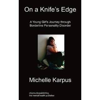 On a Knifes Edge A Young Girls Journey Through Borderline 