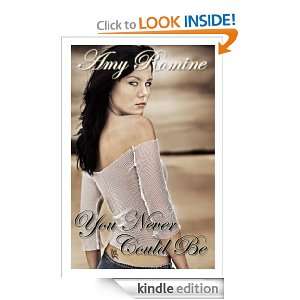 You Never Could Be Amy Romine  Kindle Store