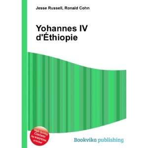  Yohannes IV dÃ?thiopie Ronald Cohn Jesse Russell Books