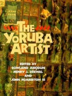 The Yoruba Artist New Theoretical Perspectives on African Arts