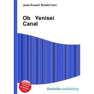  Ob Yenisei Canal Ronald Cohn Jesse Russell Books