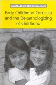 Early Childhood Curricula and the De pathologizing of Childhood 