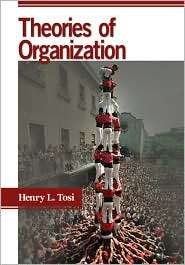 Theories of Organization, (1412924995), Henry L. Tosi, Textbooks 