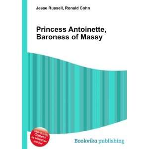  Princess Antoinette, Baroness of Massy Ronald Cohn Jesse 