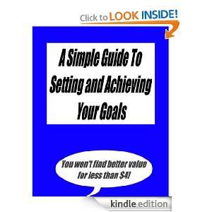 Simple Guide to Setting and Achieving Your Goals Peter Ford  