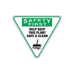  SAFETY FIRST HELP KEEP THIS PLANT SAFE & CLEAN (W/GRAPHIC 
