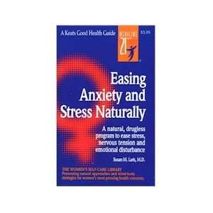    Easing Anxiety And Stress Naturally