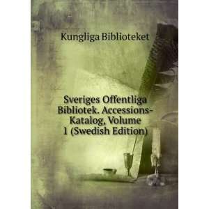  Sveriges Offentliga Bibliotek. Accessions Katalog, Volume 