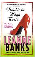 Trouble in High Heels Leanne Banks