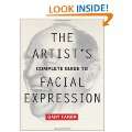 The Artists Complete Guide to Facial Expression Paperback by Gary 