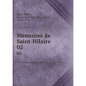   . 02 Armand de MormÃ¨s, sieur de, 1652? 1740 Saint Hilaire Books