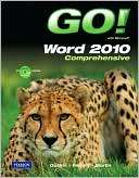 GO with Microsoft Word 2010, Shelley Gaskin