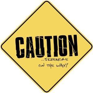   CAUTION  SIZEMORE ON THE WAY  CROSSING SIGN