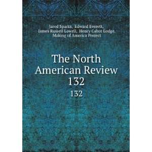  The North American Review. 132 Edward Everett, James 