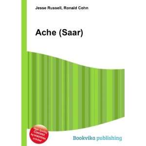  Ache (Saar) Ronald Cohn Jesse Russell Books